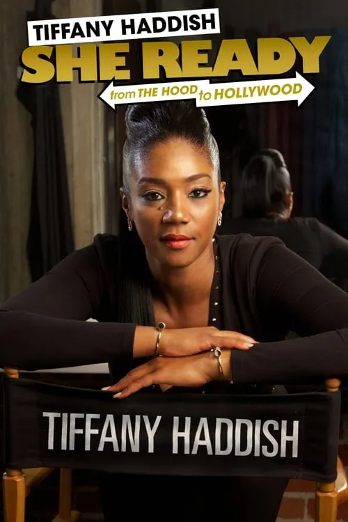 Tiffany Haddish: She Ready! From the Hood to Hollywood! (фильм)