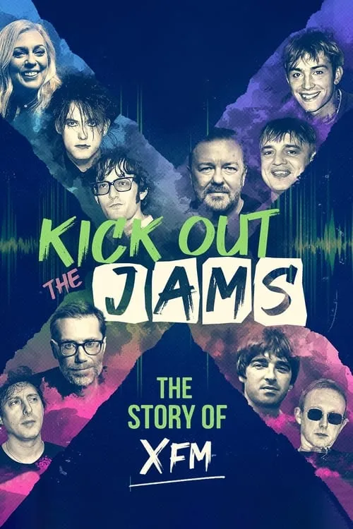 Kick Out the Jams: The Story of XFM (movie)