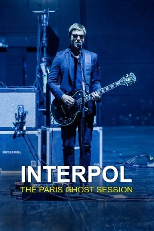 Interpol - The Paris Ghost Session (фильм)