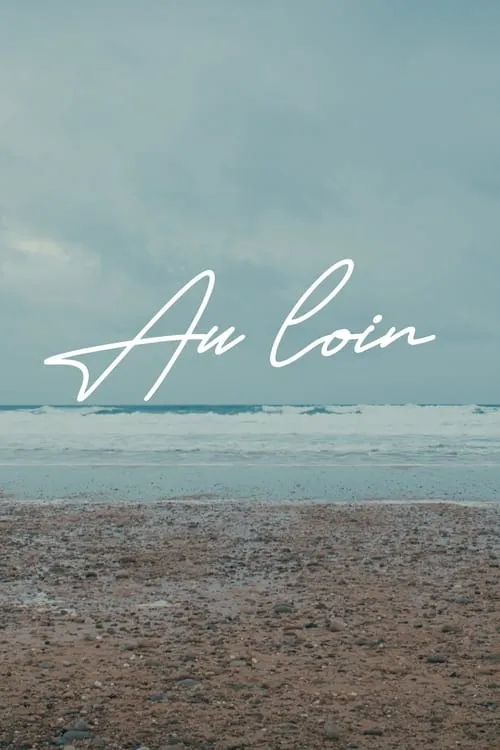 Au loin (movie)