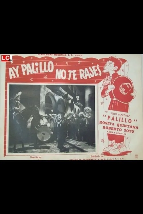 ¡Ay, Palillo, no te rajes!