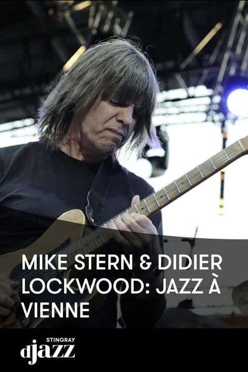 Mike Stern & Didier Lockwood 4tet - Jazz A Vienne (movie)