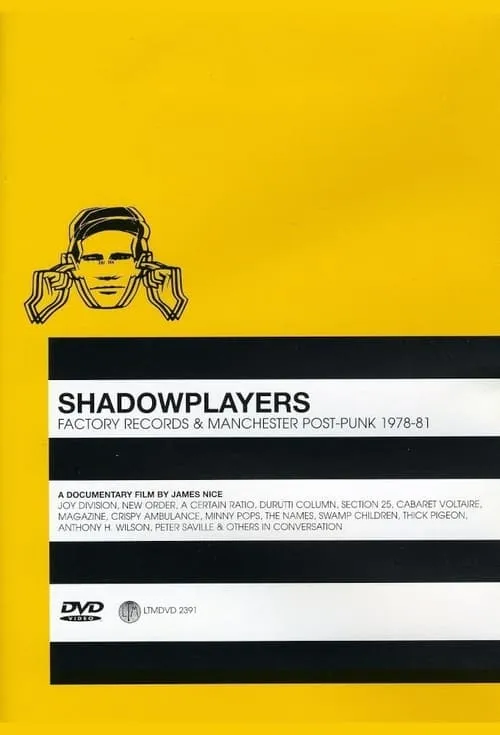 Shadowplayers: Factory Records and Manchester Post-Punk 1978-81 (фильм)