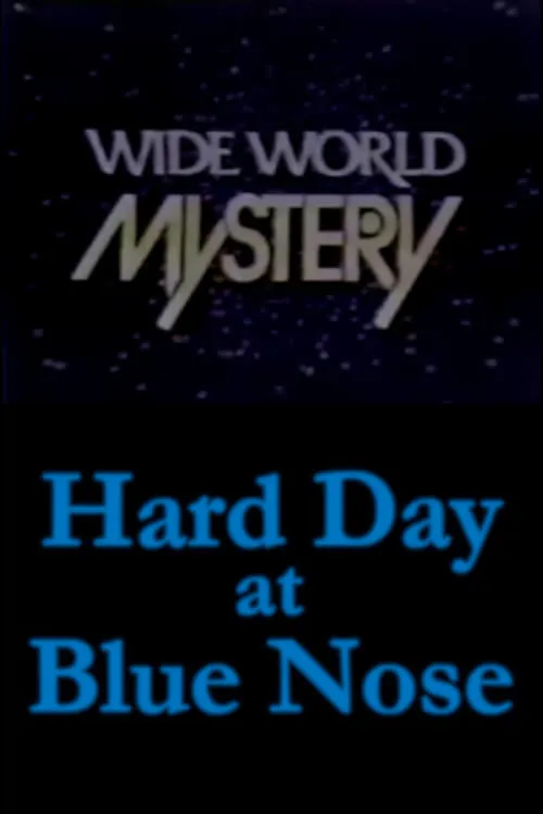 Hard Day at Blue Nose (movie)