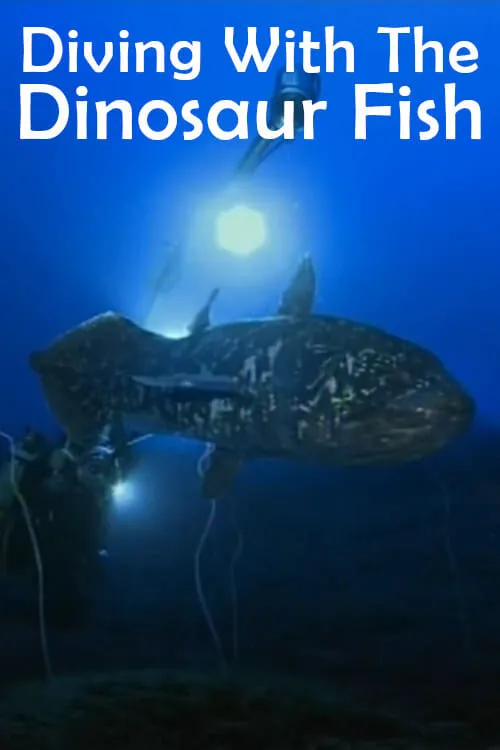 Diving With The Dinosaur Fish (movie)