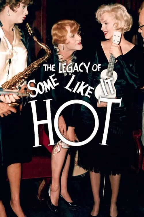 The Legacy of 'Some Like It Hot' (movie)