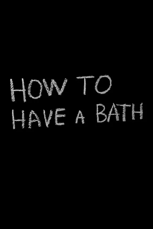 How to Have a Bath (movie)