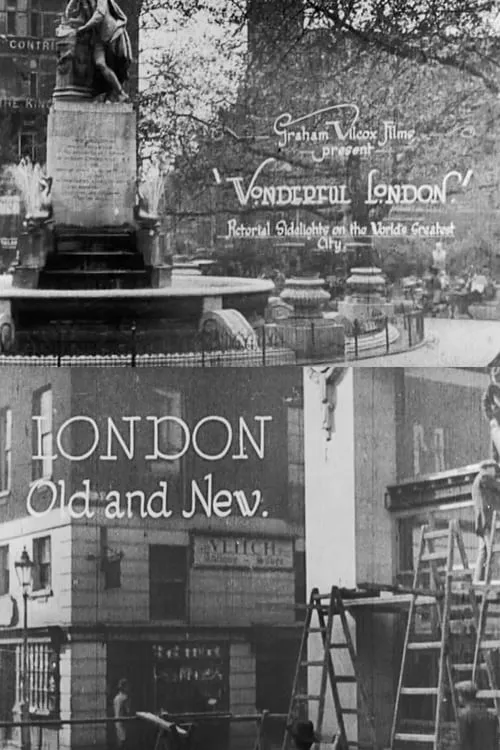 Wonderful London: London Old and New (movie)