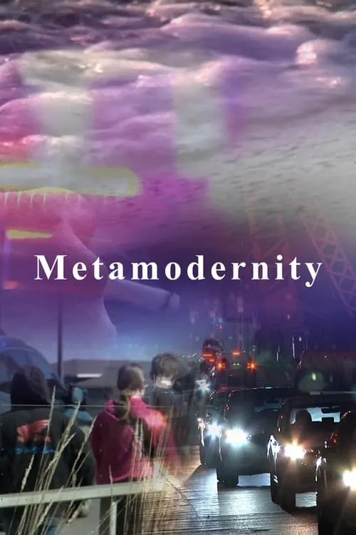 Metamodernity (movie)