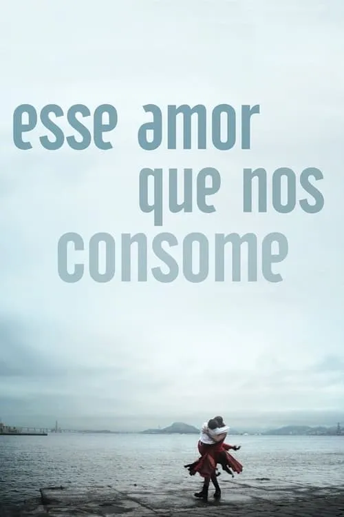 Esse Amor Que Nos Consome (фильм)