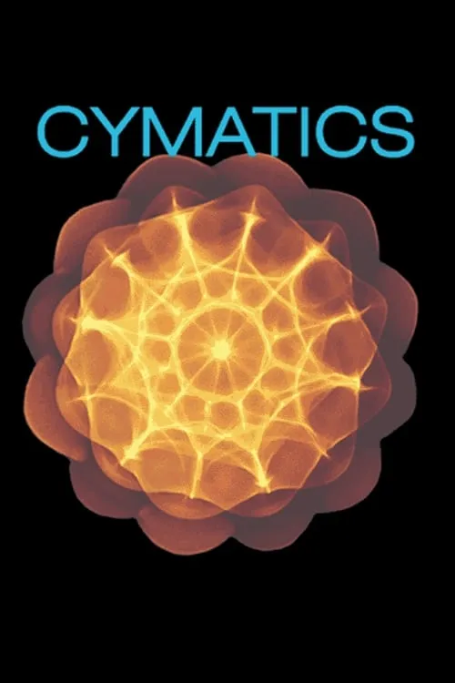 Cymatics: The Healing Nature of Sound (movie)