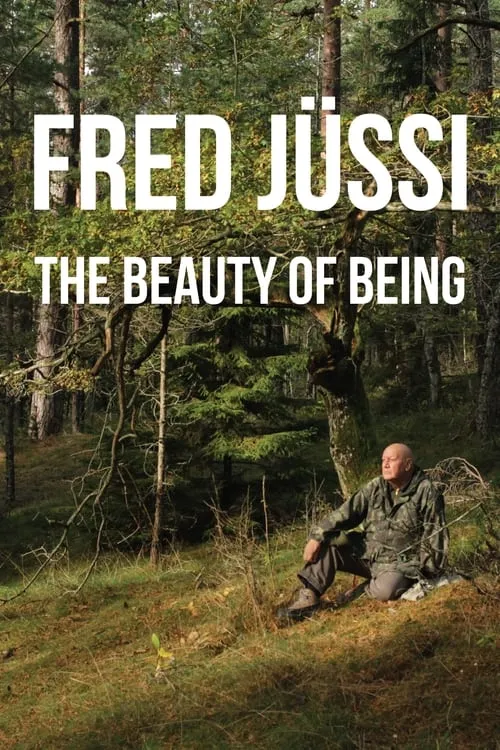 Fred Jüssi: The Beauty of Being (movie)