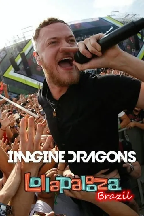 Imagine Dragons Live At Lollapalooza Brazil 2018 (movie)