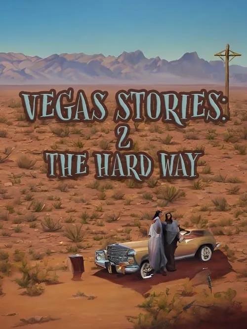 Vegas Stories: 2 the Hard Way (movie)