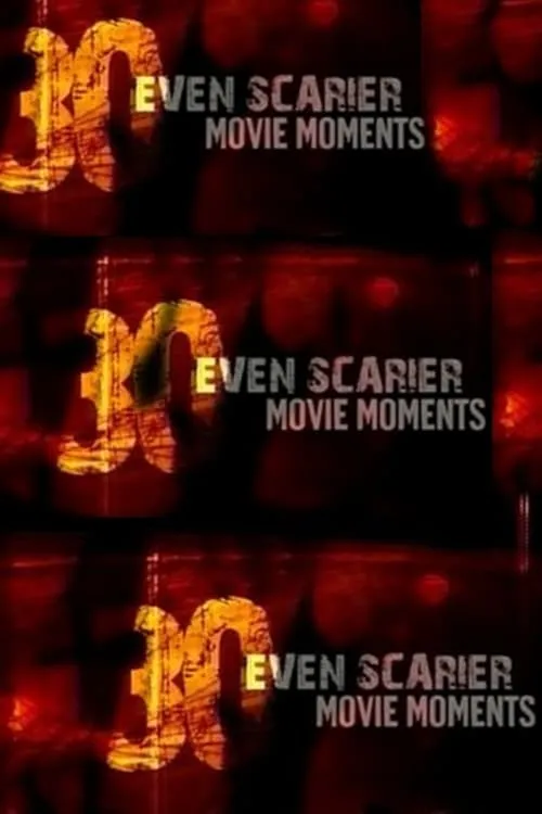 30 Even Scarier Movie Moments (series)