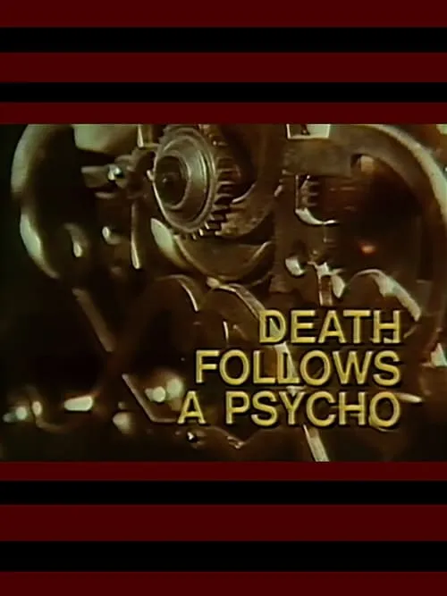 Death Follows a Psycho (movie)