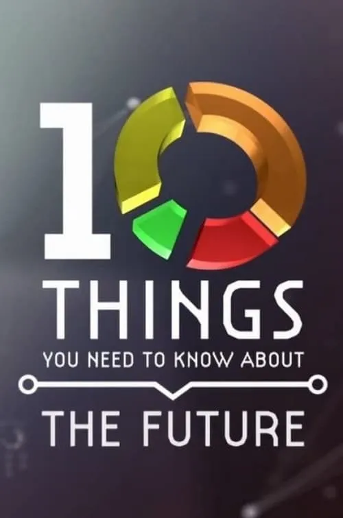 10 Things You Need to Know About the Future (movie)