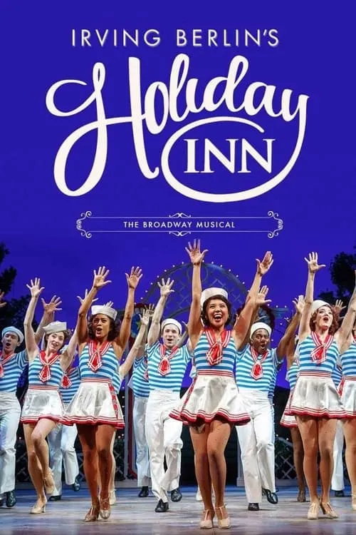 Holiday Inn: The New Irving Berlin Musical - Live on Broadway (фильм)