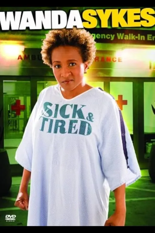 Wanda Sykes: Sick and Tired (фильм)