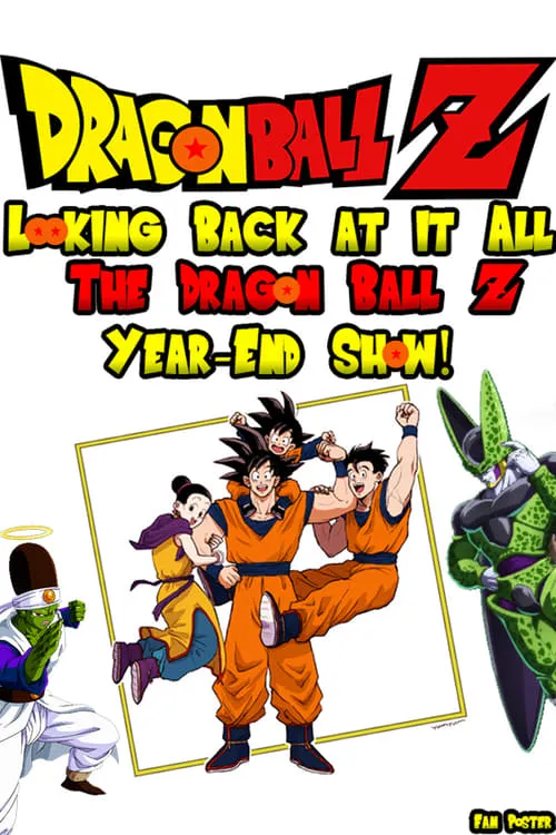 Looking Back at it All: The Dragon Ball Z Year-End Show! (movie)