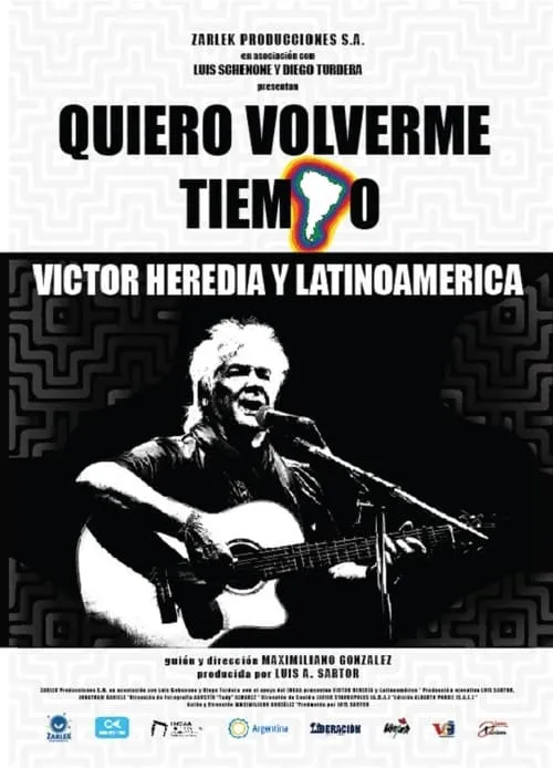 Quiero volverme tiempo: Victor Heredia y Latinoamérica (фильм)