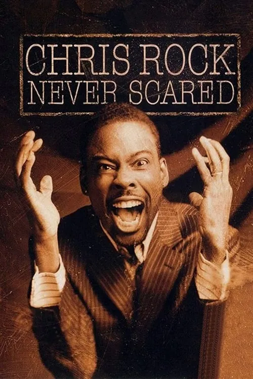 Chris Rock: Never Scared (movie)