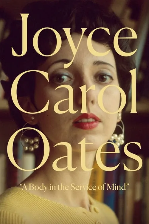 Joyce Carol Oates: A Body in the Service of Mind (фильм)