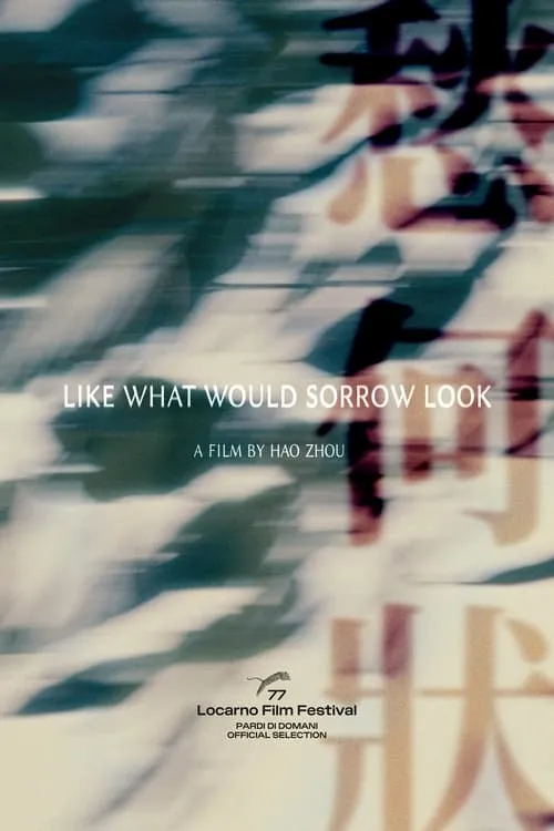 Like What Would Sorrow Look (movie)