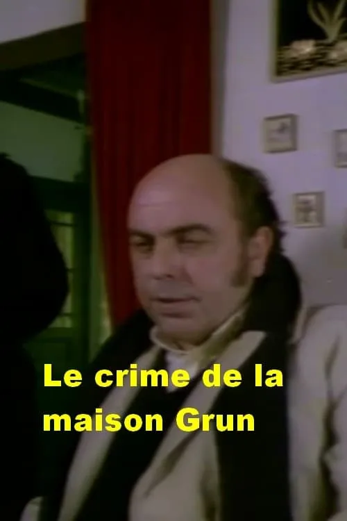 Le crime de la maison Grun (movie)