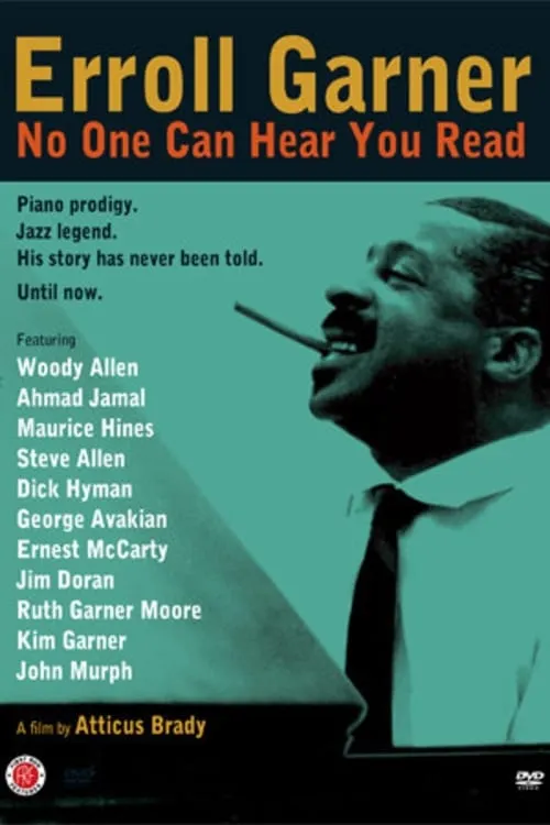 Erroll Garner: No One Can Hear You Read (movie)