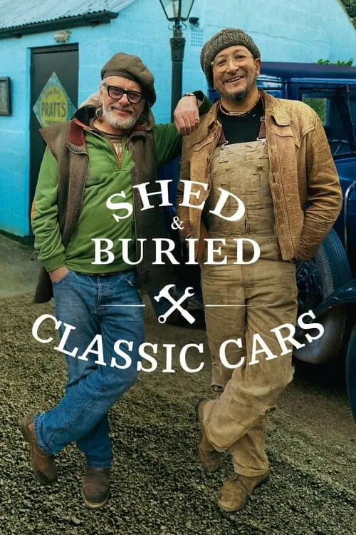 Shed & Buried: Classic Cars (сериал)