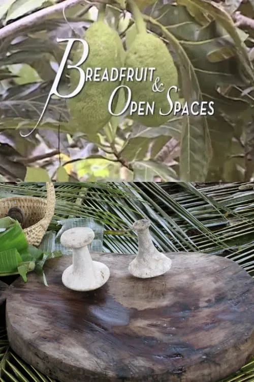 Breadfruit and Open Spaces (movie)