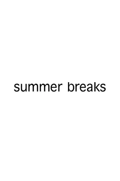 Summer Breaks (фильм)