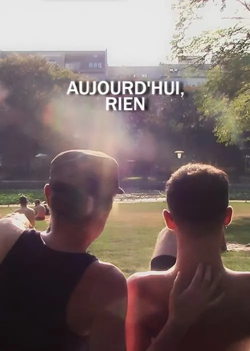 Aujourd'hui, rien (movie)