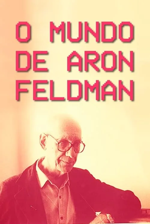 O Mundo de Aron Feldman (movie)