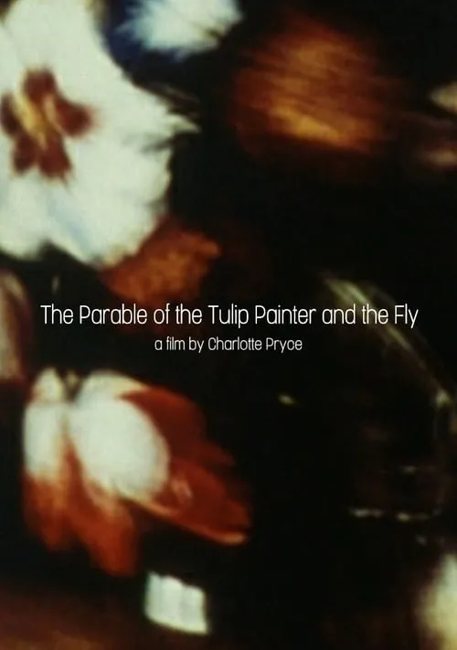 The Parable of the Tulip Painter and the Fly (movie)