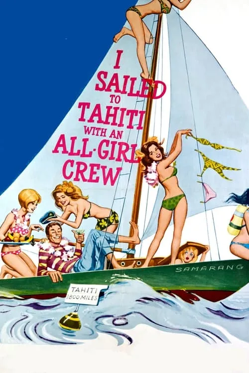 I Sailed to Tahiti with an All Girl Crew (фильм)