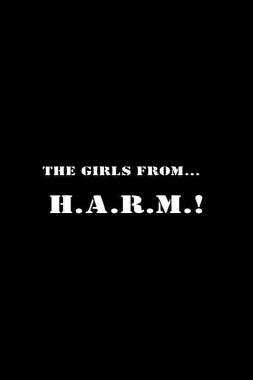 The Girls from H.A.R.M.!