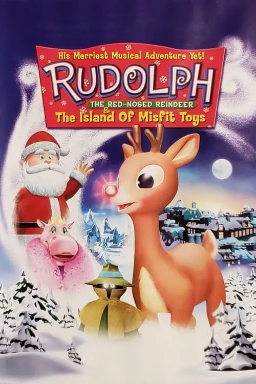 Rudolph the Red-Nosed Reindeer & the Island of Misfit Toys (movie)