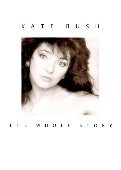 Kate Bush - The Whole Story (movie)