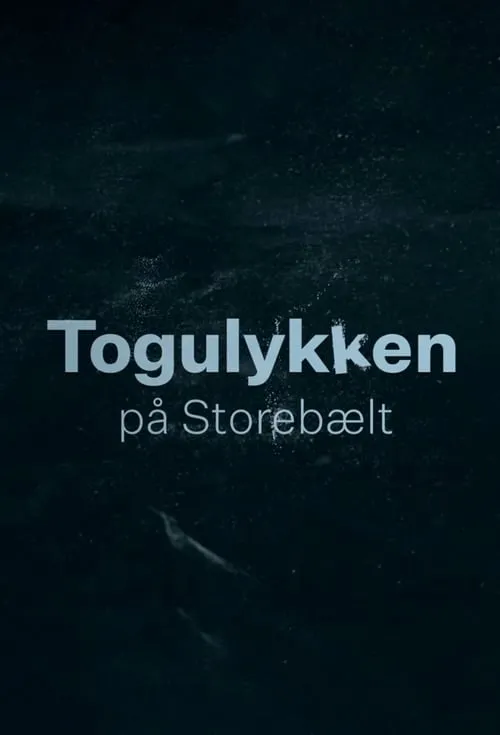 Togulykken på Storebælt (фильм)