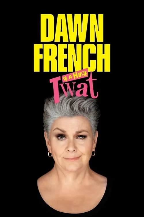 Dawn French Is a Huge Twat (movie)