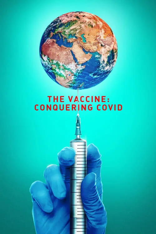 The Vaccine: Conquering COVID (movie)