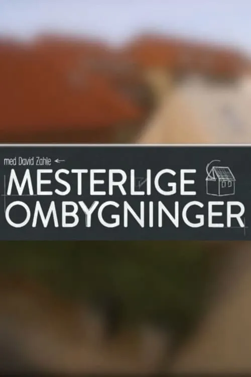 Mesterlige ombygninger (сериал)