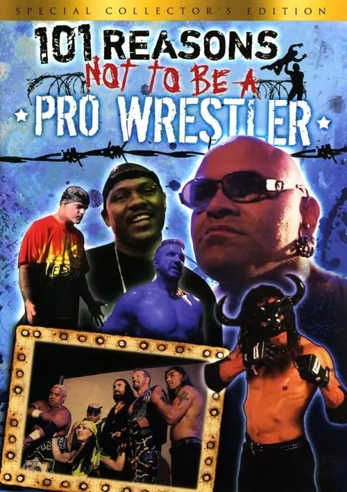 101 Reasons Not To Be A Pro Wrestler (movie)