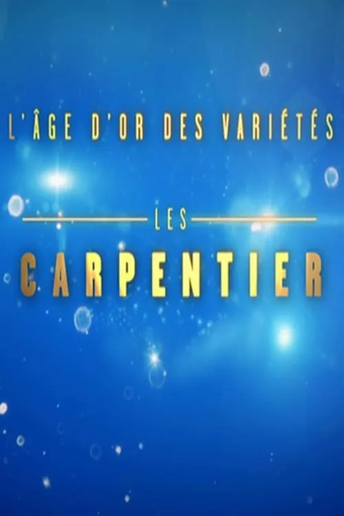 L'Âge d'or des variétés - Les Carpentier (movie)