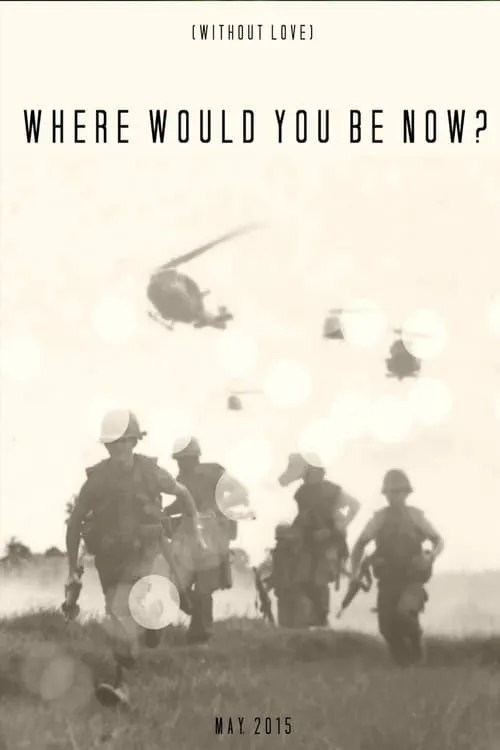 Where Would You Be Now? (movie)