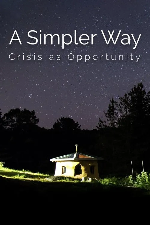 A Simpler Way: Crisis as Opportunity