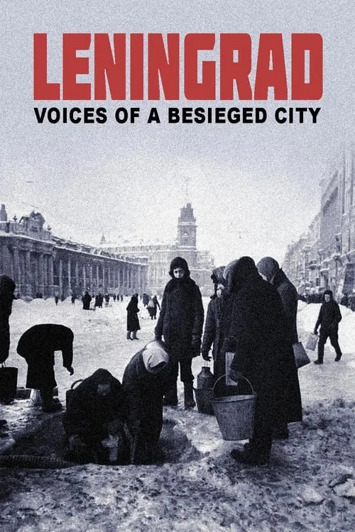 Leningrad. Stimmen einer belagerten Stadt (movie)