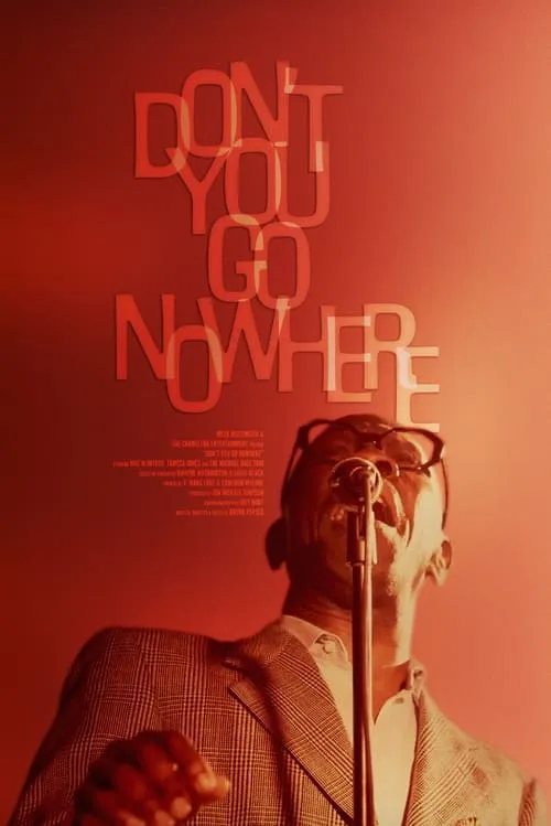 Don't You Go Nowhere (movie)